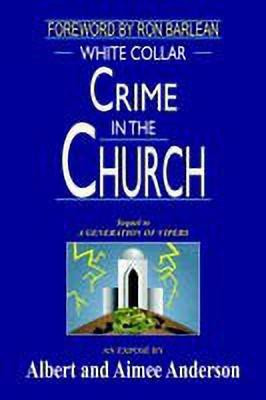 White Collar Crime in the Church(English, Paperback, Anderson Albert)