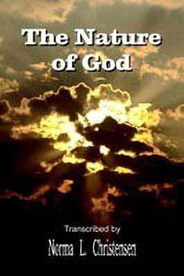 The Nature of God(English, Paperback, Christensen Norma L.)
