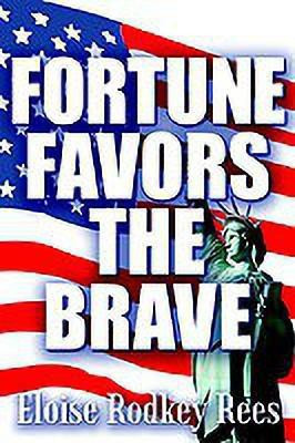 Fortune Favors the Brave(English, Paperback, Rees Eloise Rodkey)