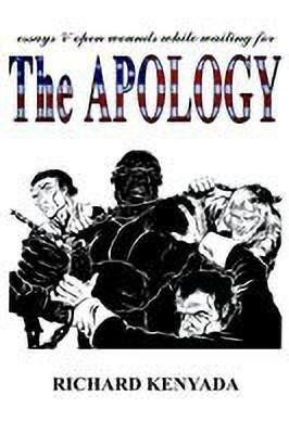 Essays & Open Wounds While Waiting for the Apology(English, Paperback, Kenyada Richard)