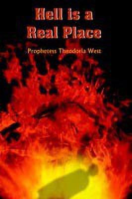 Hell is a Real Place(English, Paperback, West Prophetess Theodoria)