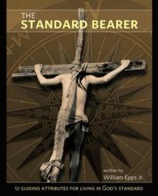 THE Standard Bearer(English, Paperback, Epps Jr. Apostle William O.)