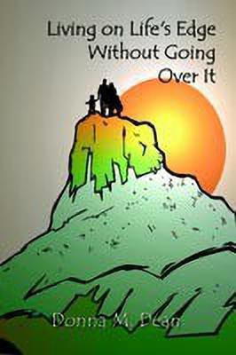 Living on Life's Edge without Going over it(English, Paperback, Dean Donna M.)