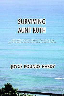 Surviving Aunt Ruth(English, Paperback, Hardy Joyce Pounds)