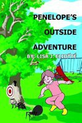 Penelope's Outside Adventure(English, Paperback, Eliotte' Lisa J.)