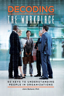 Decoding the Workplace(English, Paperback, Ph.D. John Ballard)