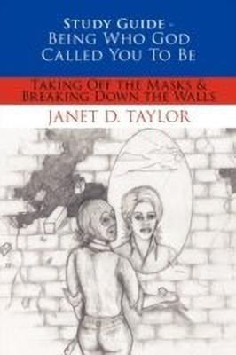 Study Guide -- Being Who God Called You To Be(English, Paperback, Taylor Janet D.)