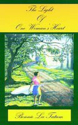 The Light of One Woman's Heart(English, Paperback, Tatum Bonnie Lee)