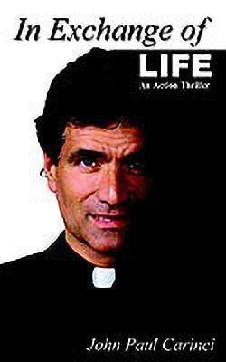 In Exchange of Life(English, Paperback, Carinci John Paul)