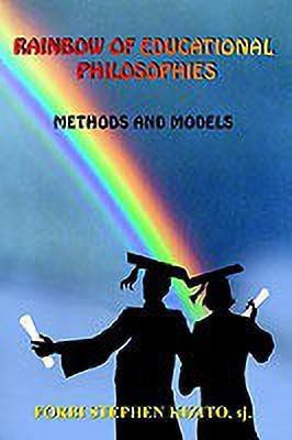 Rainbow of Educational Philosophies(English, Paperback, KIZITO FORBI STEPHEN)
