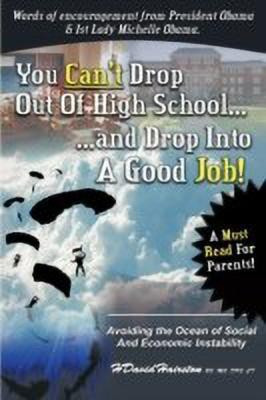 You Can'T Drop Out of High School and Drop into A Job(English, Paperback, Hairston-Ridgley Jr H. David)