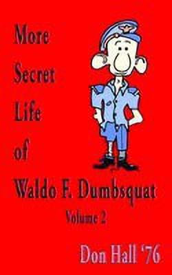 More Secret Life of Waldo F. Dumbsquat(English, Paperback, Hall Don)