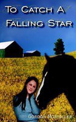 To Catch a Falling Star(English, Paperback, Mostoller Gordon)