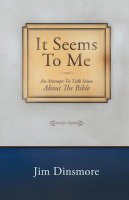It Seems to Me(English, Paperback, Dinsmore Jim)