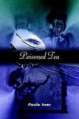 Poisoned Tea(English, Paperback, Anne Paula)