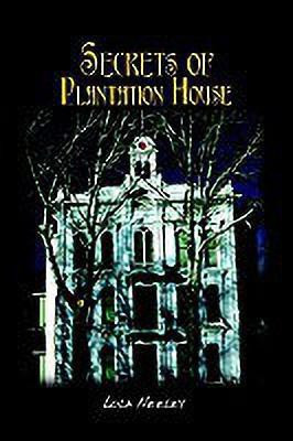 Secrets of Plantation House(English, Paperback, Neeley Lola)