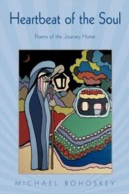 Heartbeat of the Soul(English, Paperback, Bohoskey Michael)