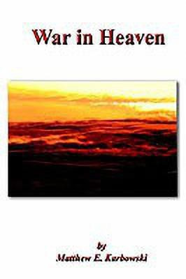 War in Heaven(English, Paperback, Karbowski Matthew E.)