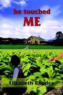He Touched ME(English, Paperback, Rhodes Elizabeth)