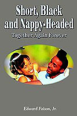 Short, Black and Nappy-headed(English, Paperback, Faison Edward)
