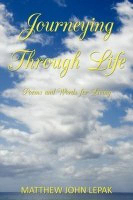 Journeying Through Life(English, Paperback, LEPAK MATTHEW JOHN)