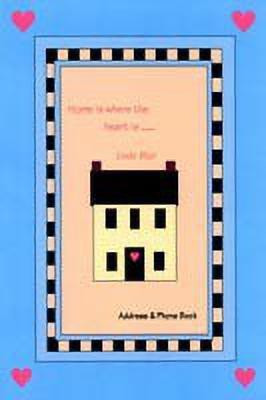 Home is Where the Heart is: Address & Phone Book(English, Paperback, Blair Linda)