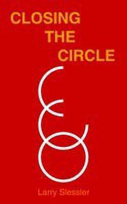 Closing the Circle(English, Paperback, Slessler Larry)
