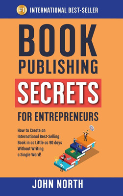 Book Publishing Secrets for Entrepreneurs(English, Hardcover, North John)