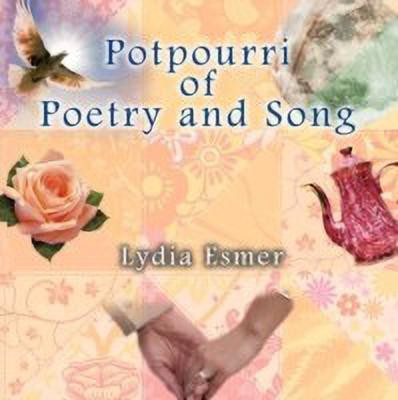 Potpourri of Poetry and Song(English, Paperback, Esmer Lydia)