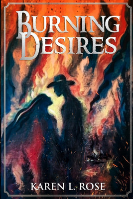 Burning Desires(English, Paperback, Rose Karen L)