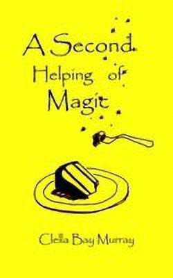 A Second Helping of Magic(English, Paperback, Murray Clella Bay)