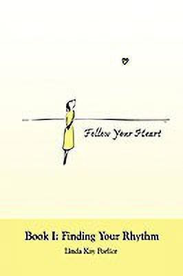 Follow Your Heart: Bk. I(English, Paperback, Porlier Linda)