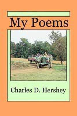 My Poems(English, Paperback, Hershey Charles , D.)