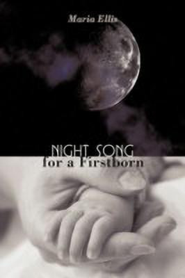 Night Song for a Firstborn(English, Paperback, Ellis Maria)