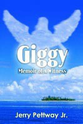 Giggy Memoir of a Witness(English, Paperback, Pettway Jerry Jr.)