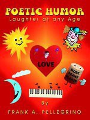 Poetic Humor(English, Paperback, FRANK A. PELLEGRINO)
