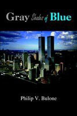 Gray Shades of Blue(English, Paperback, Bulone Philip V.)