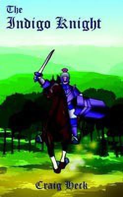 The Indigo Knight(English, Paperback, Heck Craig)