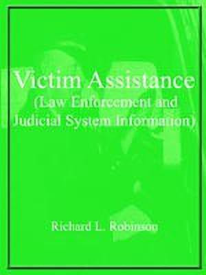 Victim Assistance (law Enforcement and Judicial System Information)(English, Paperback, Robinson Richard L.)