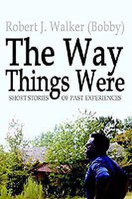 The Way Things Were(English, Paperback, Walker Robert J.)
