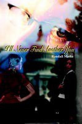 I'll Never Find Another You(English, Paperback, Matke Randall)