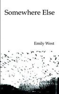 Somewhere Else(English, Paperback, West Emily)