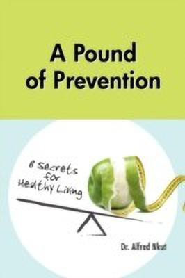 A Pound of Prevention(English, Paperback, Nkut Dr. Alfred)
