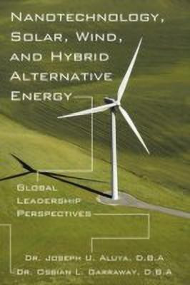 Nanotechnology, Solar, Wind, and Hybrid Alternative Energy(English, Paperback, Aluya D.B.A. Dr. Joseph U.)