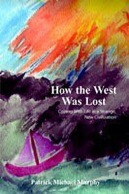 How the West Was Lost(English, Paperback, Murphy Patrick , Michael)