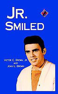 Jr. Smiled(English, Paperback, Brown Jr. Victor C.)