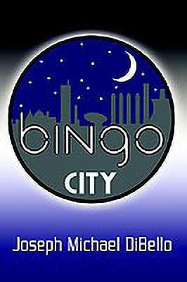 Bingo City(English, Paperback, DiBello Joseph Michael)