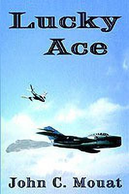 Lucky Ace(English, Paperback, Mouat John C.)