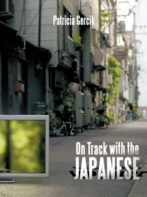 On Track with the Japanese(English, Paperback, Gercik Patricia)