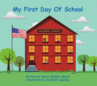 My First Day of School(English, Paperback, Altaker-Mount Marni)
